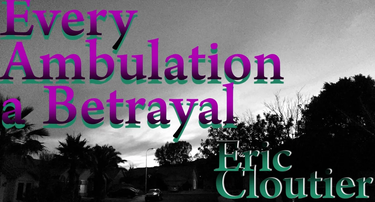 Every Ambulation a Betrayal