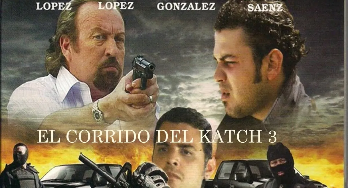 El corrido del Katch 3