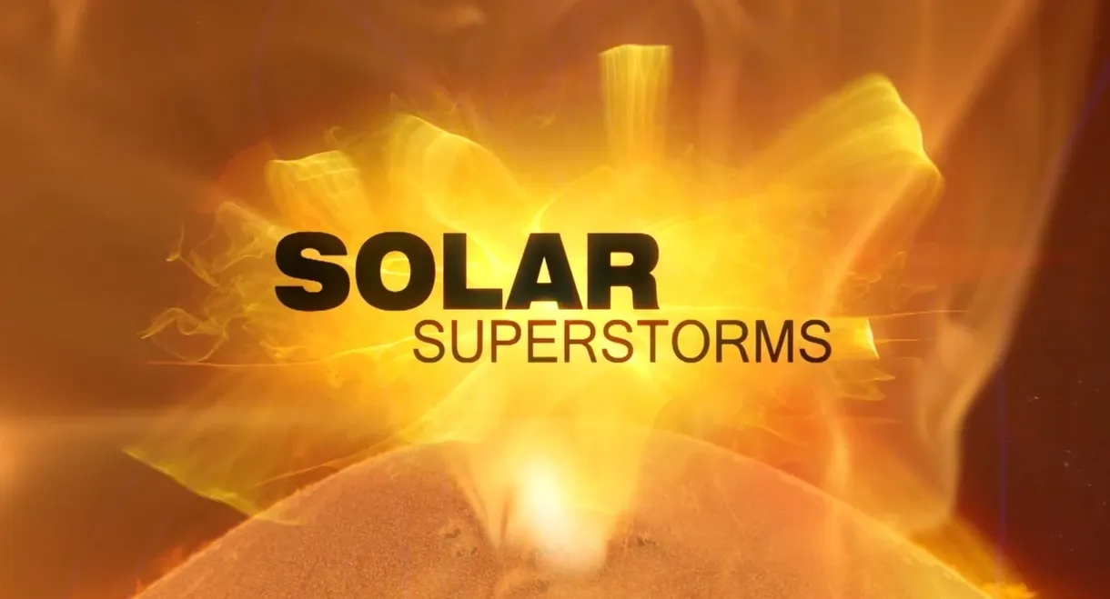 Solar Superstorms