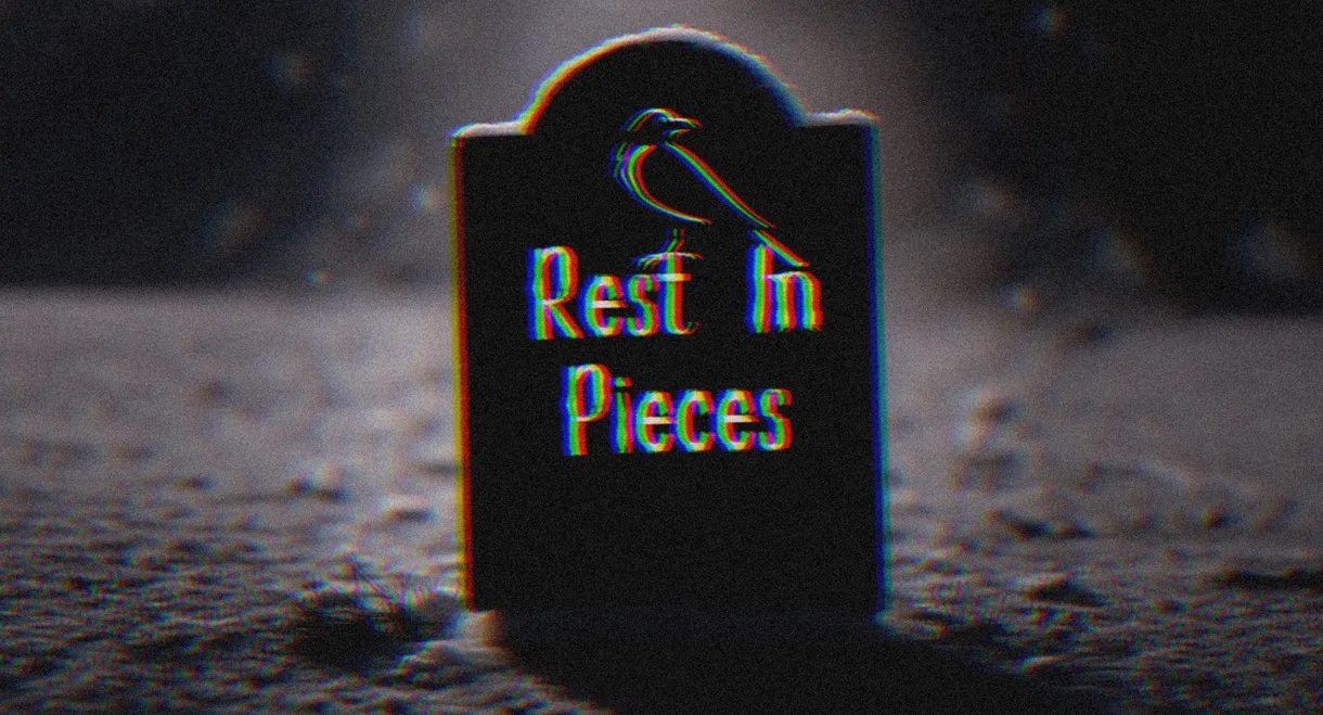 Rest in Pieces