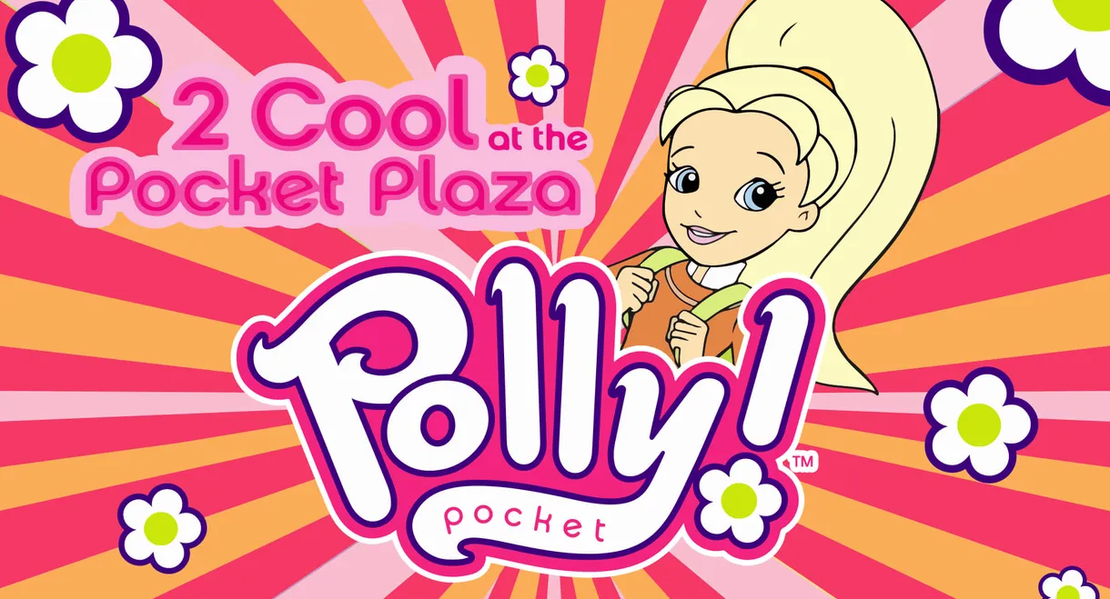 Polly Pocket: 2 Cool at the Pocket Plaza