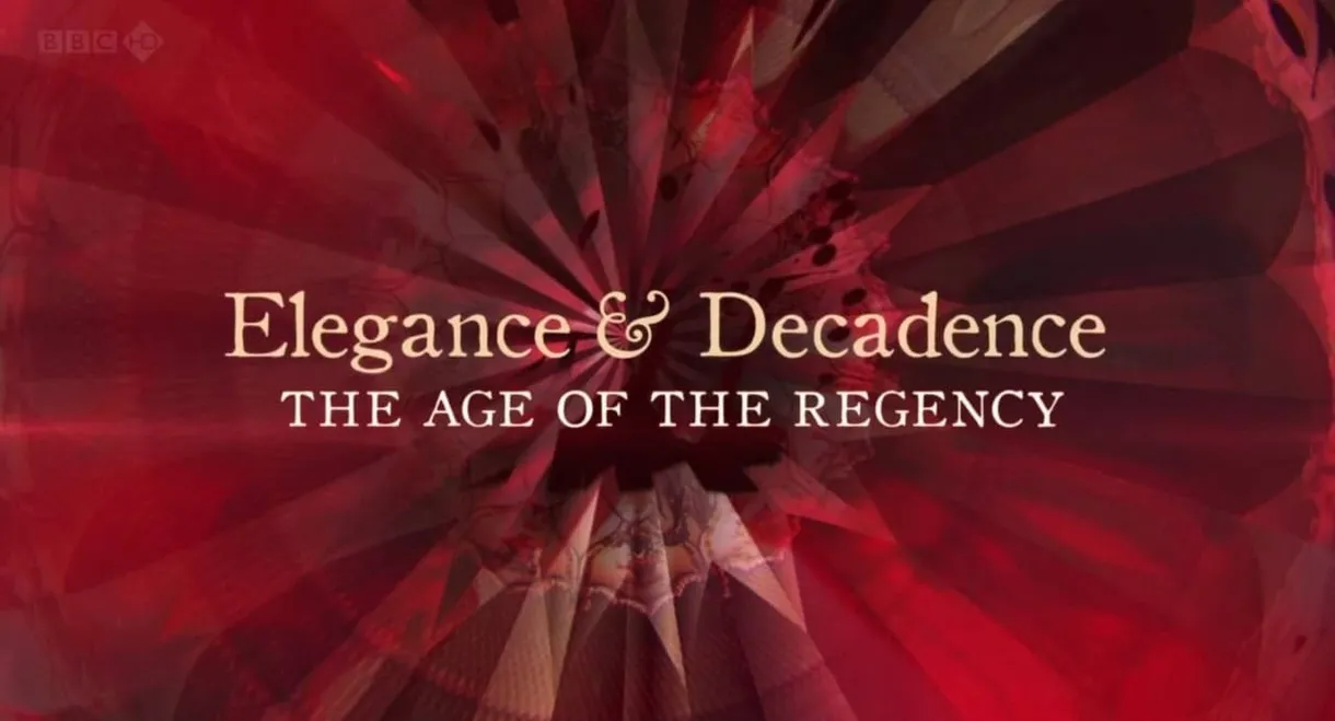 Elegance and Decadence: The Age of the Regency