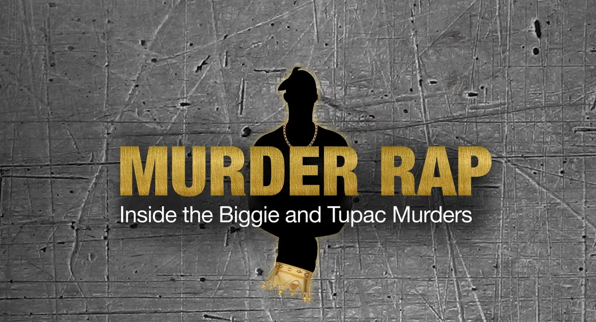 Murder Rap: Inside the Biggie and Tupac Murders