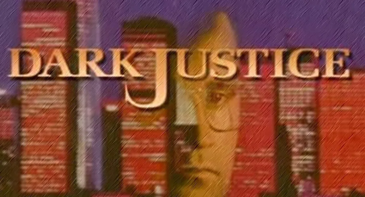 Dark Justice