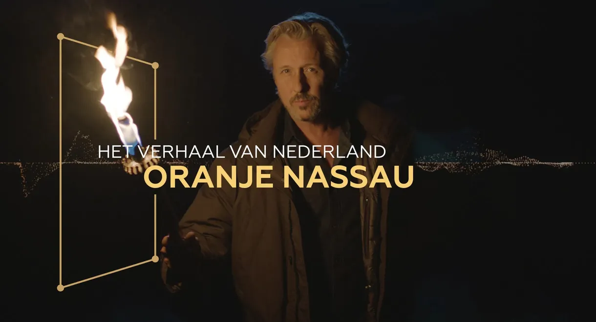 Het Verhaal van Nederland: Oranje-Nassau