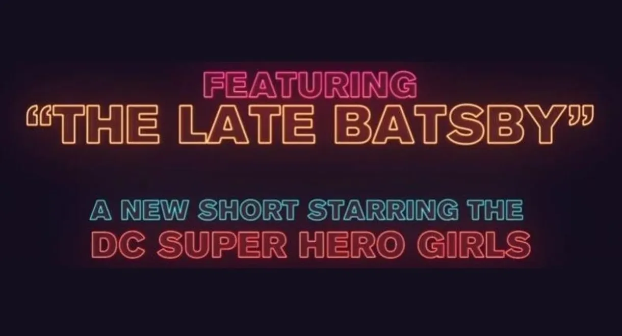 The Late Batsby