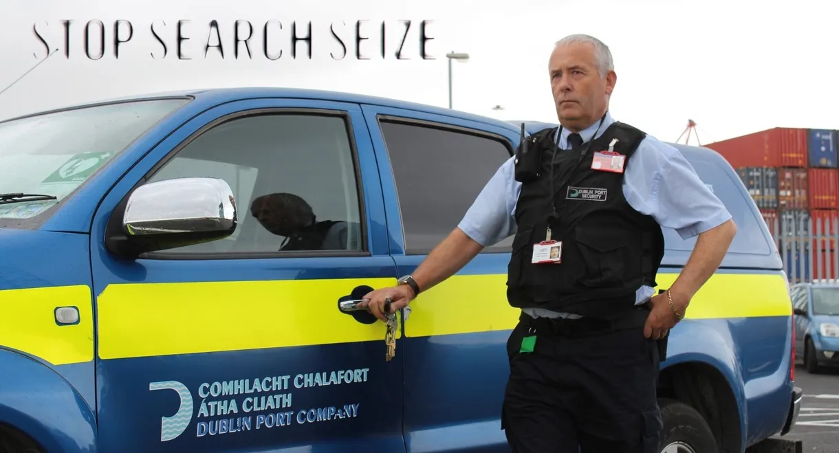 Stop, Search, Seize