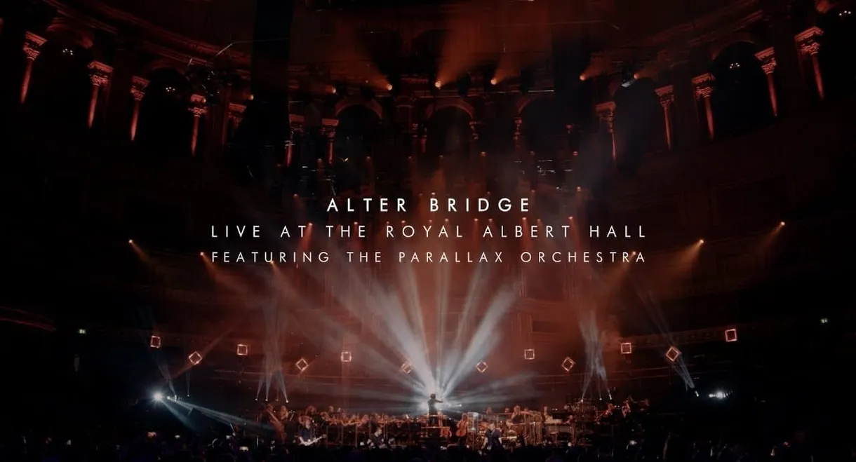 Alter Bridge - Live at the Royal Albert Hall (featuring The Parallax Orchestra)