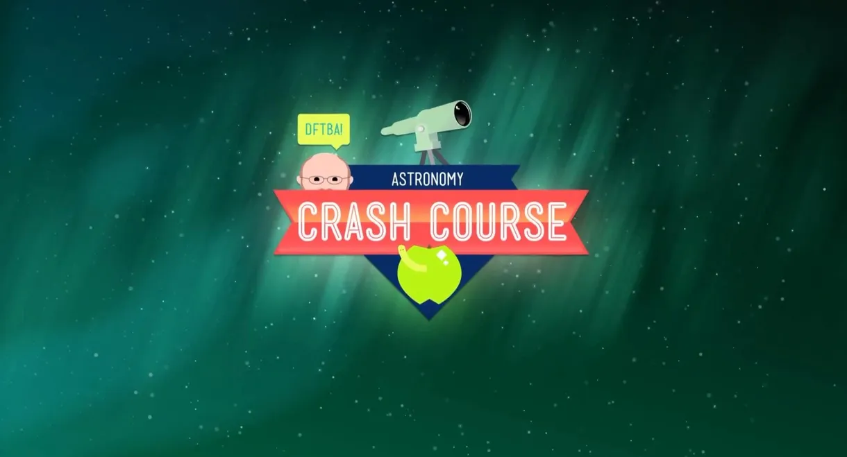 Crash Course Astronomy