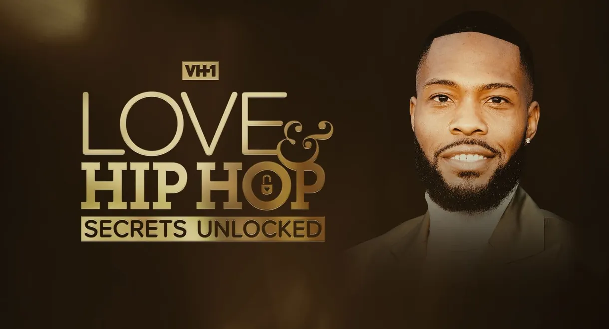 Love & Hip Hop: Secrets Unlocked