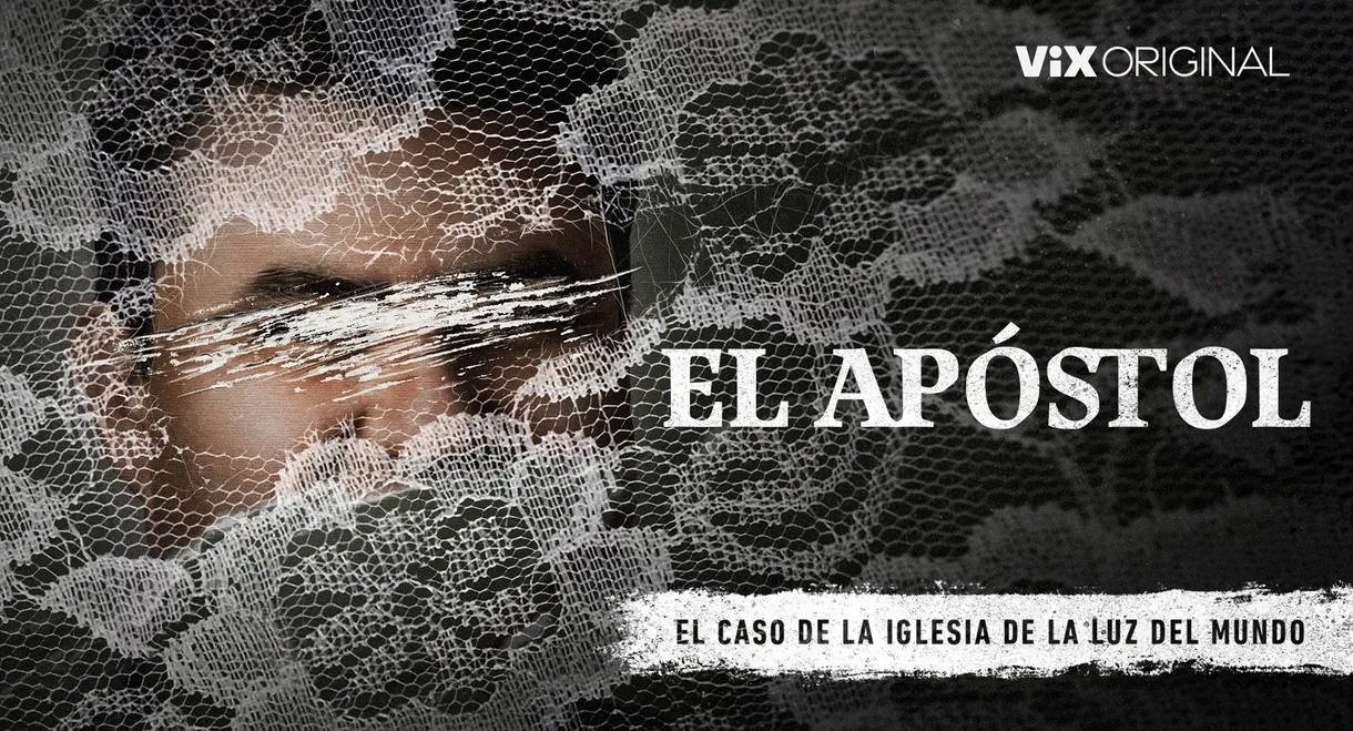 El apóstol, el caso de la Iglesia de La Luz del Mundo