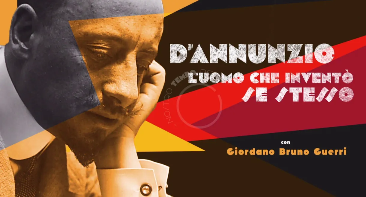 D'Annunzio: l'uomo che inventò se stesso