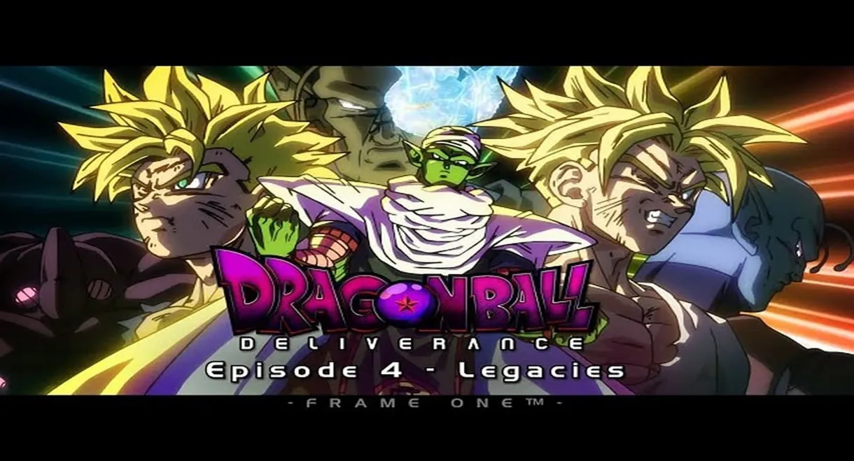 Dragon Ball Deliverance Fan Made - Legacies