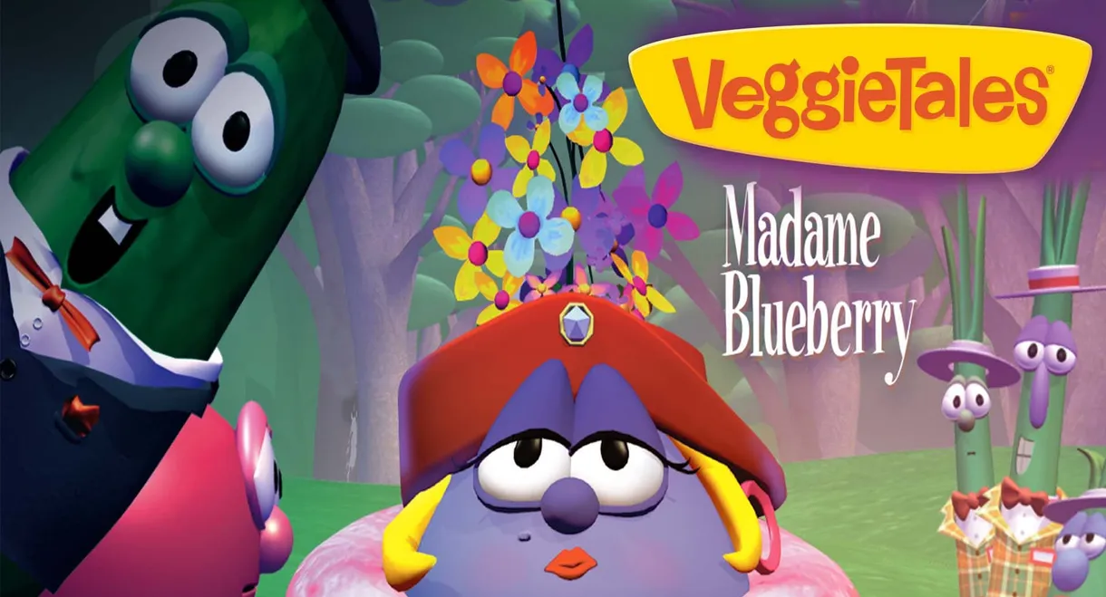 VeggieTales: Madame Blueberry