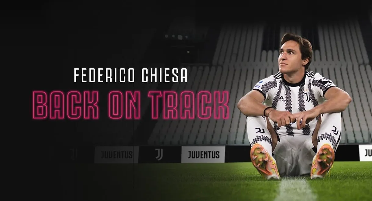 Federico Chiesa - Back on Track