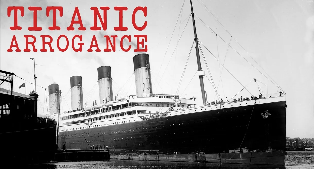 Titanic Arrogance