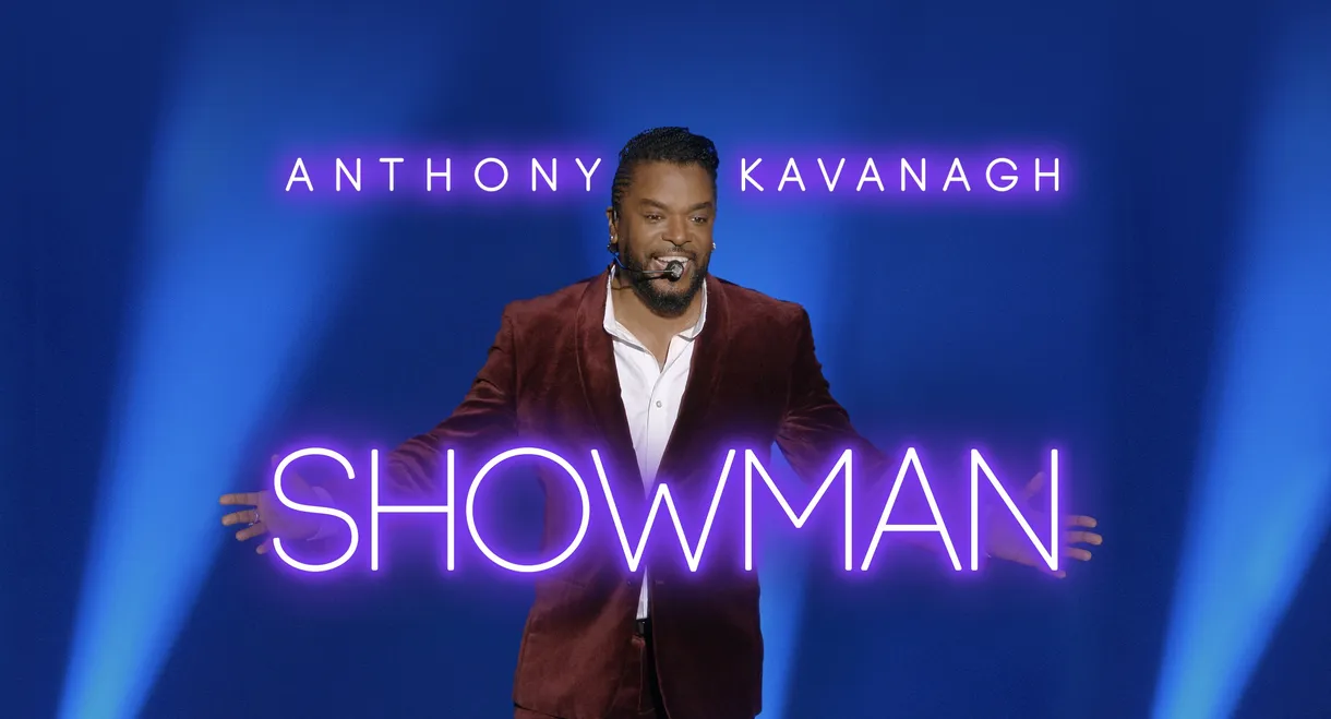 Anthony Kavanagh - Showman