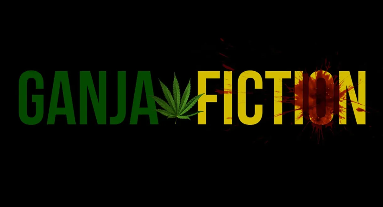 Ganja Fiction