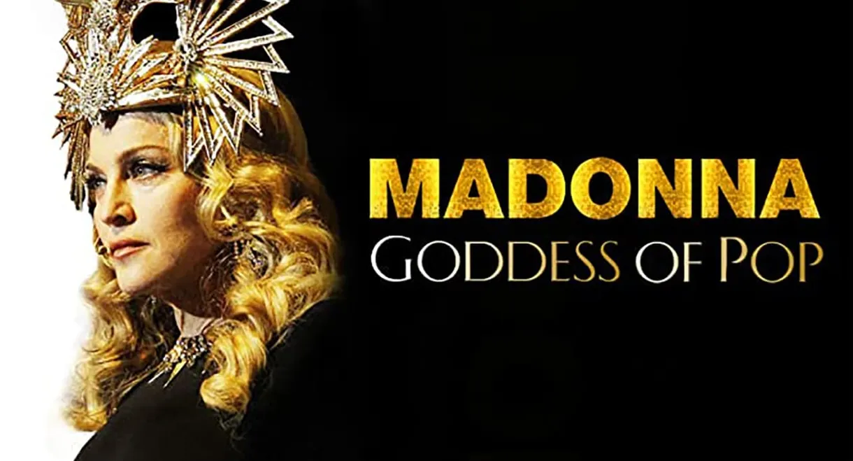 Madonna: Goddess of Pop