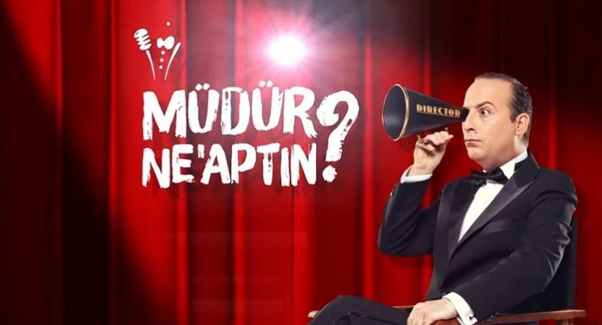 Müdür Ne'aptın ?