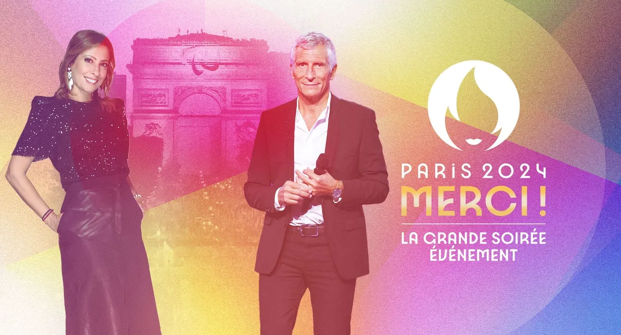 Paris 2024 Merci ! La grande soirée événement