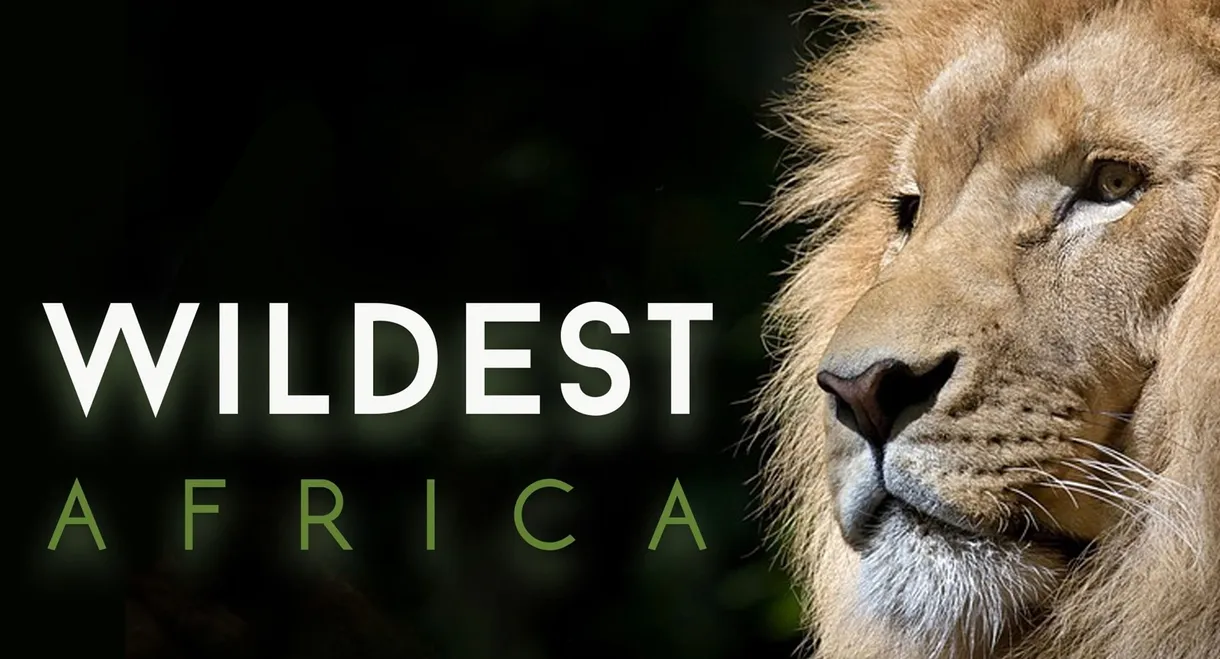 Wildest Africa