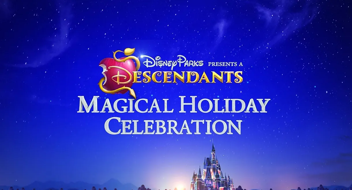 Disney Parks Presents: A Descendants Magical Holiday Celebration