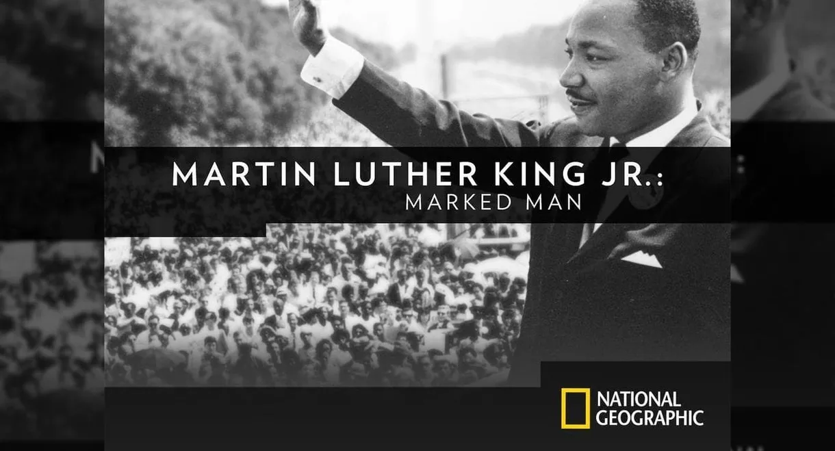 Martin Luther King, Jr. : Marked Man