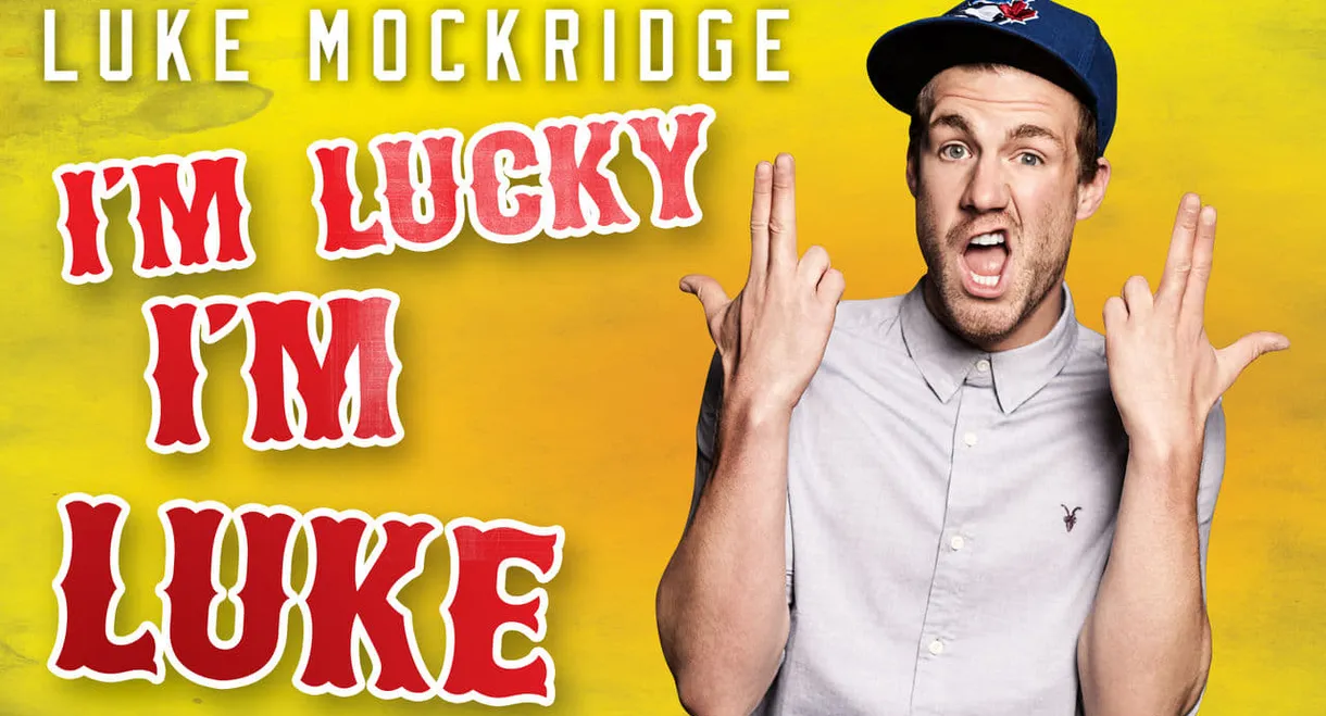 Luke Mockridge - I'm Lucky I'm Luke