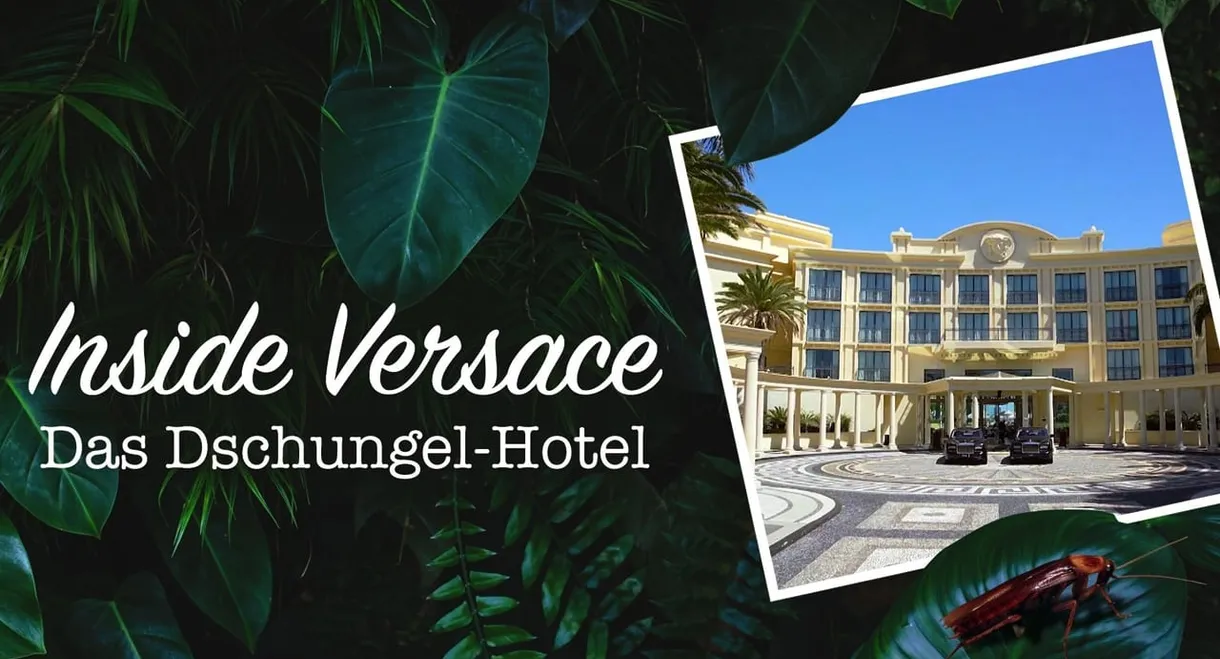 Inside Versace - Das Dschungel-Hotel