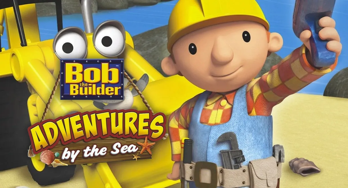 Bob the Builder: Adventures by the Sea