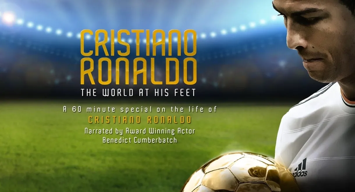 Cristiano Ronaldo: World at His Feet