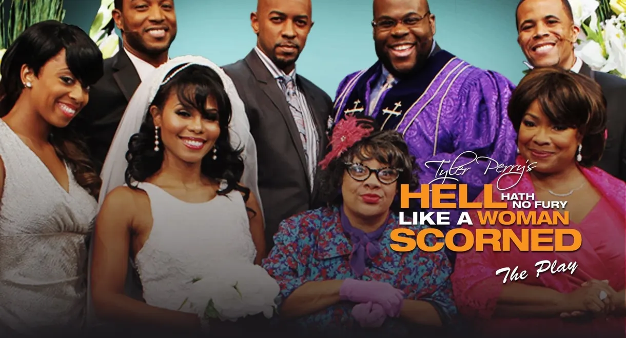 Tyler Perry's Hell Hath No Fury Like a Woman Scorned - The Play