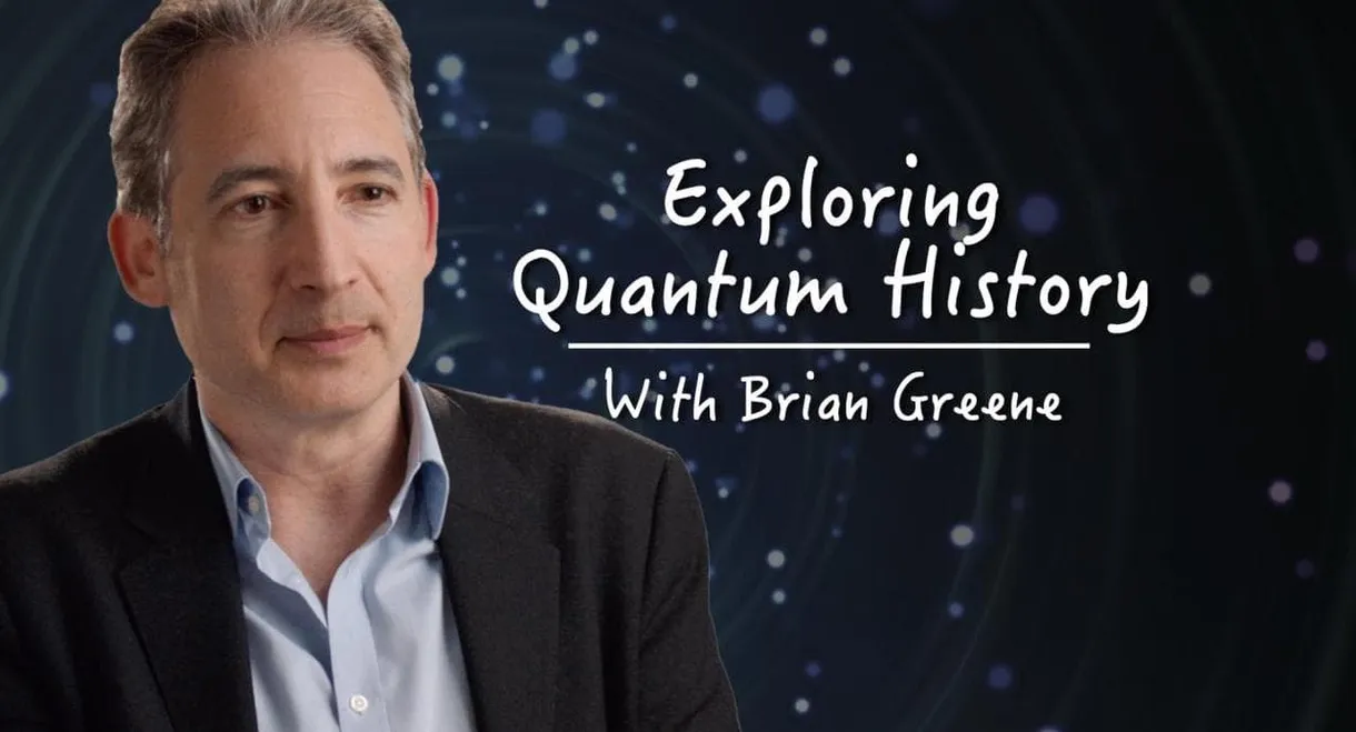 Exploring Quantum History With Brian Greene