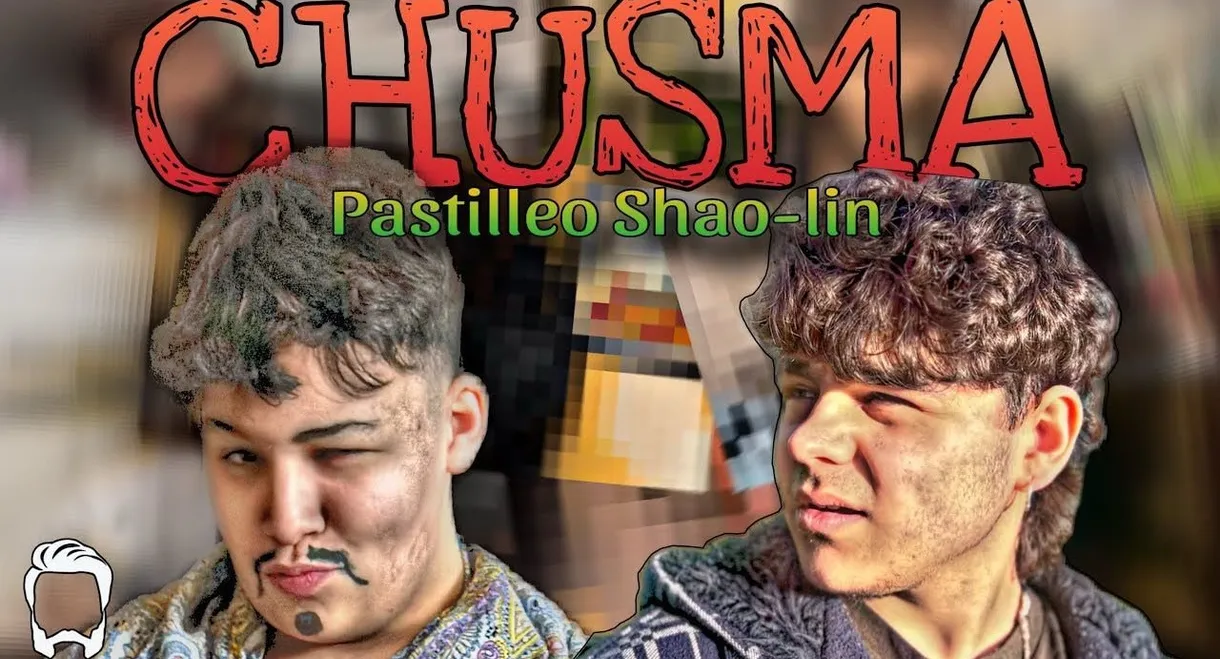 Chusma: Pastilleo shao-lin