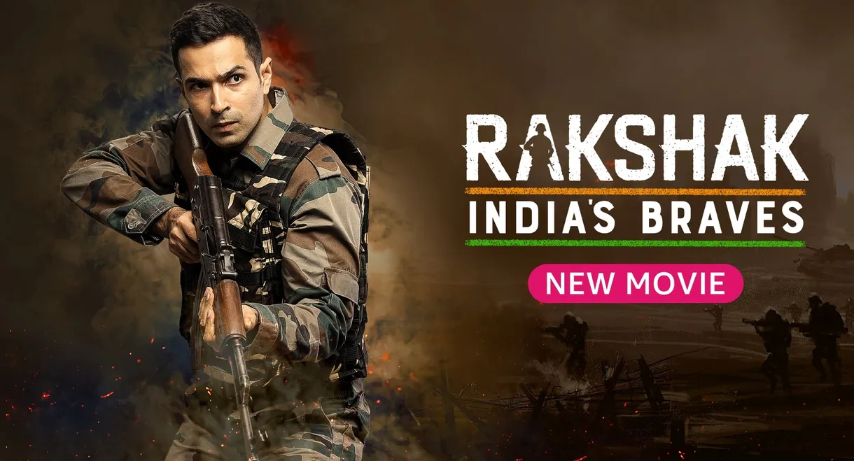 Rakshak - India's Braves