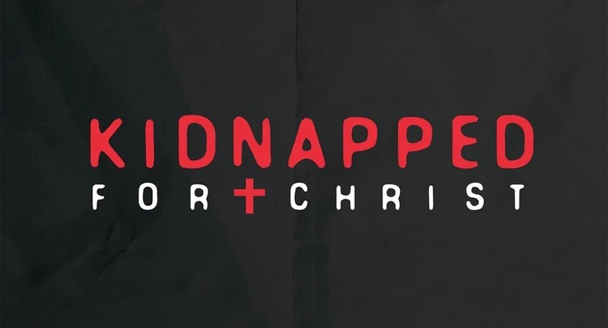 Kidnapped for Christ