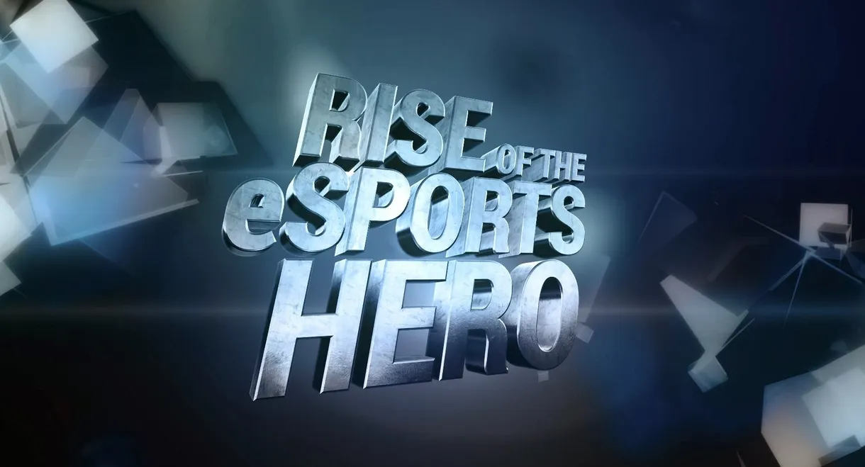 Rise of the eSports Hero