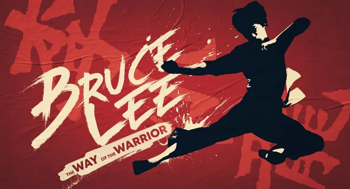 Bruce Lee: The Way of the Warrior