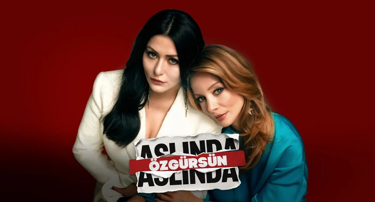 Aslında Özgürsün