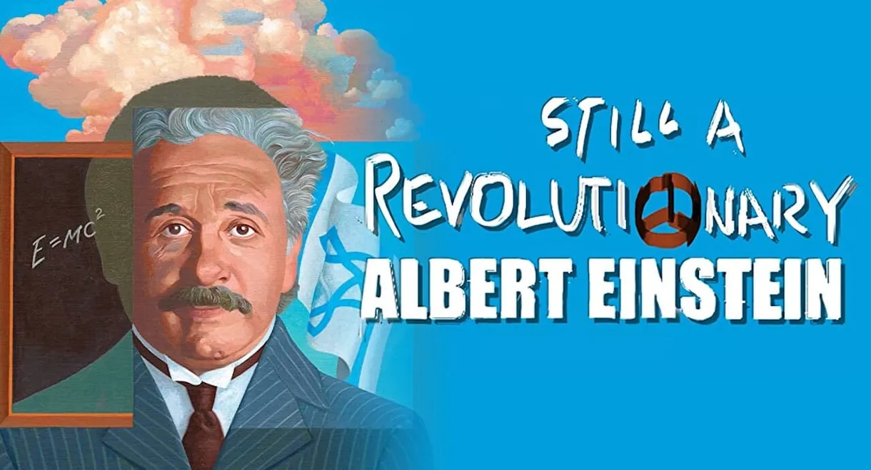 Albert Einstein: Still a Revolutionary