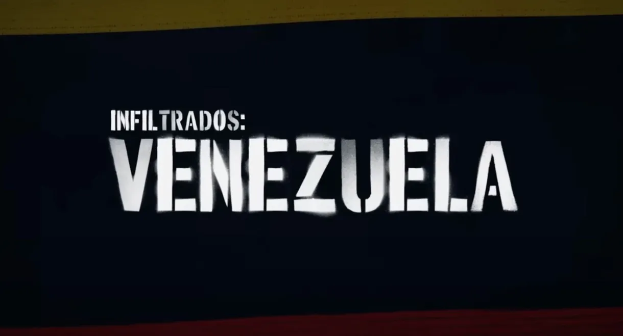 Infiltrados: Venezuela