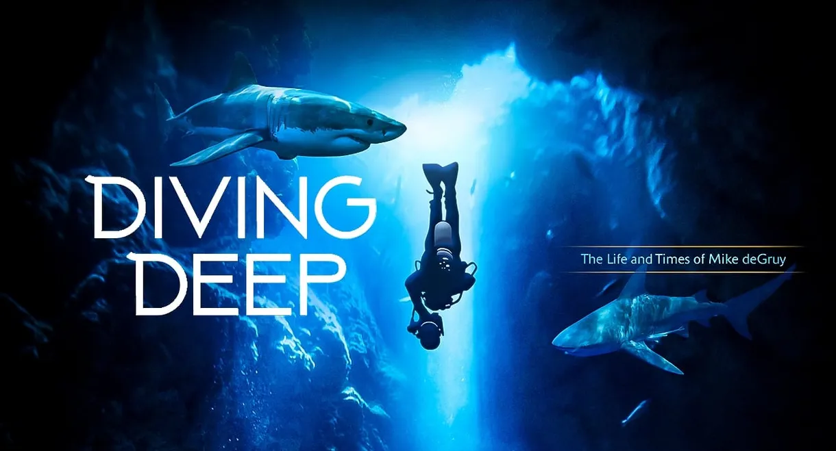 Diving Deep: The Life and Times of Mike deGruy