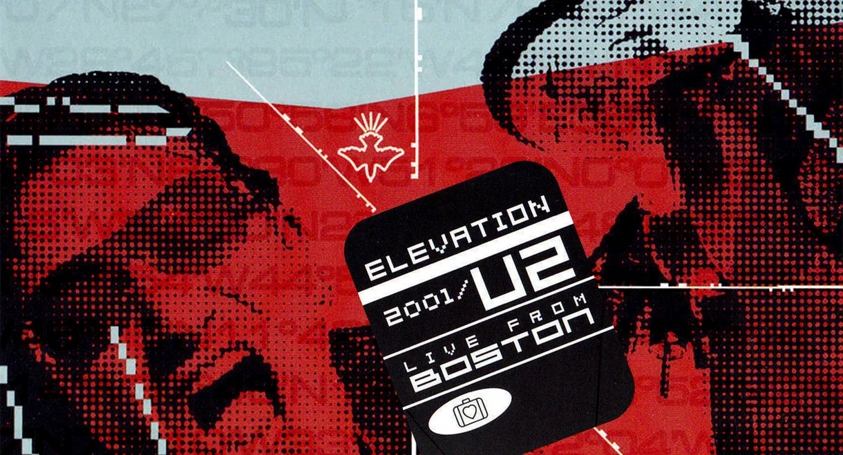 U2: Elevation 2001 - Live from Boston