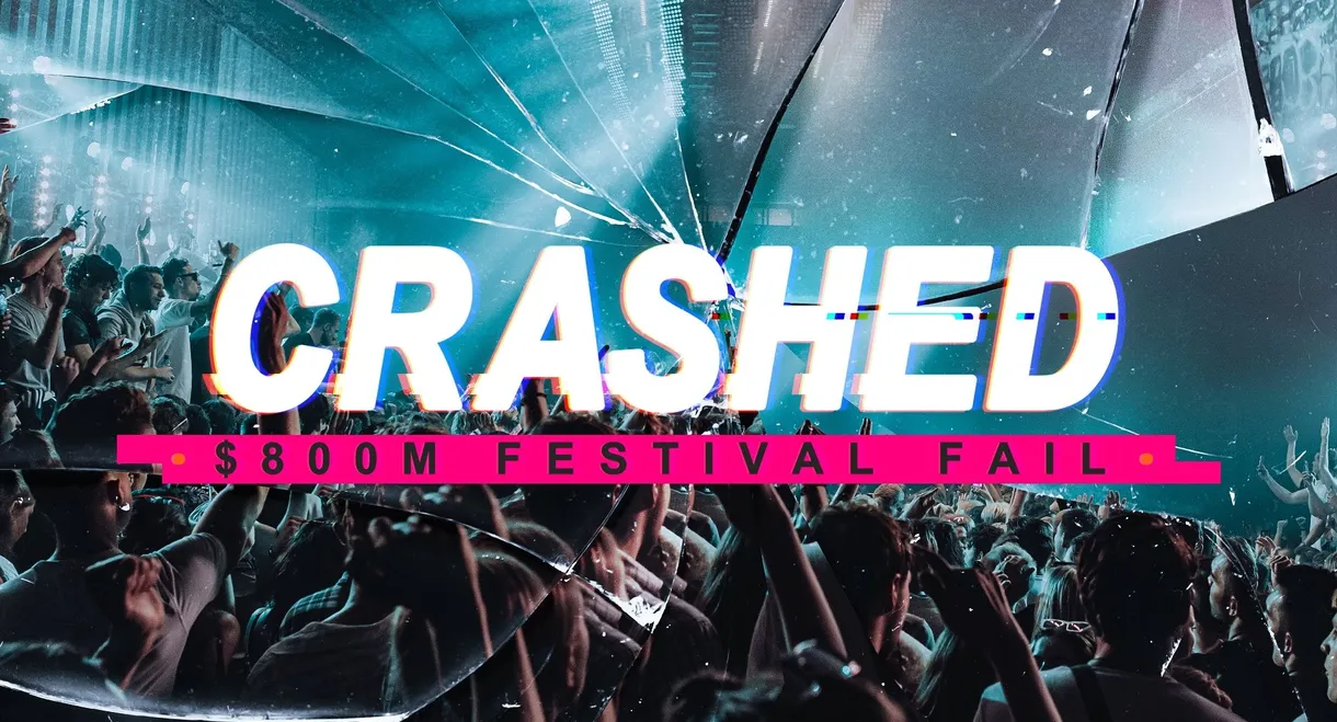 Crashed: $800m Festival Fail