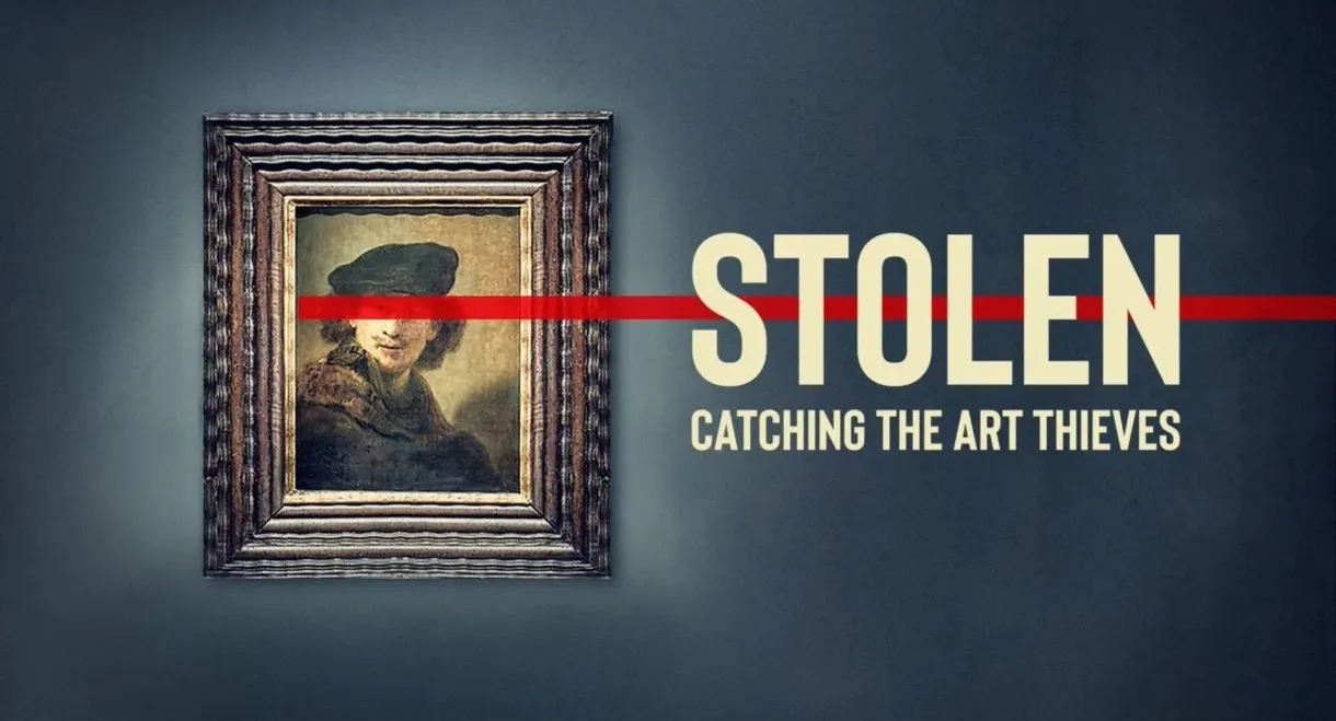 Stolen: Catching the Art Thieves