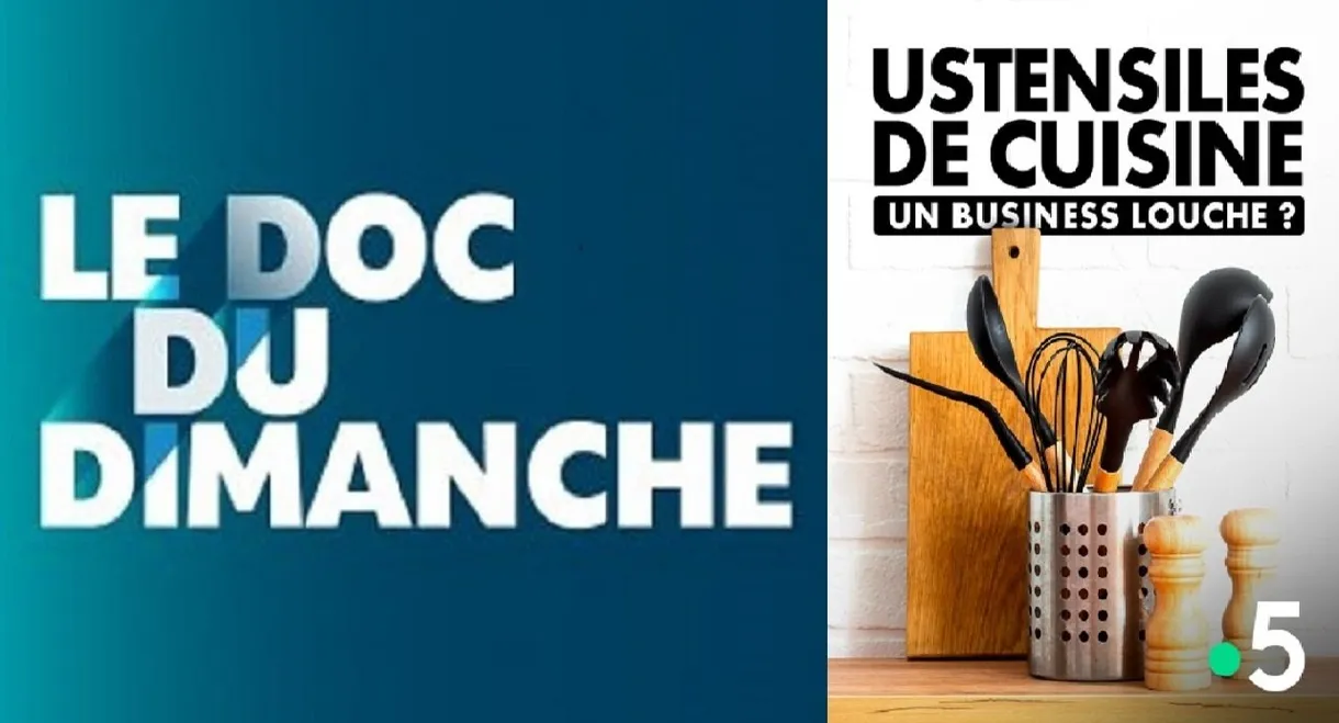 Ustensiles de cuisine : Un business louche