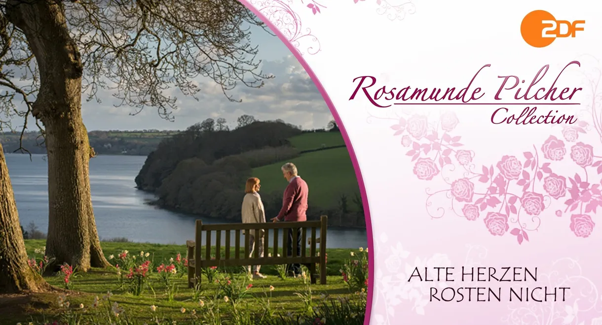 Rosamunde Pilcher: Alte Herzen rosten nicht