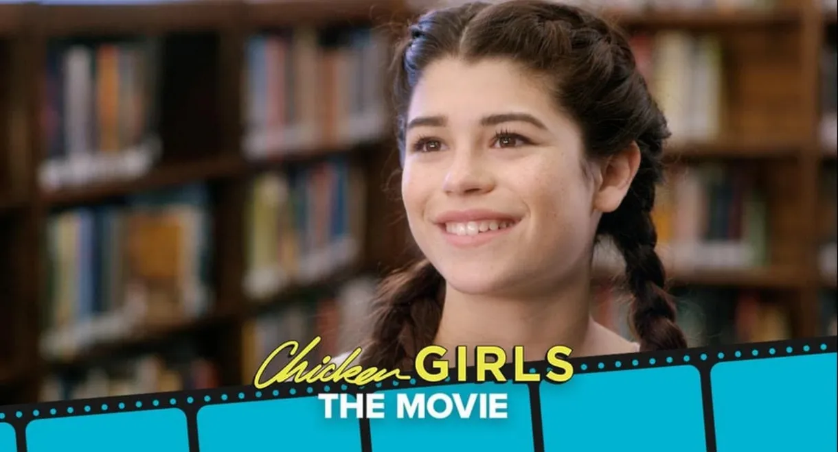 Chicken Girls: The Movie