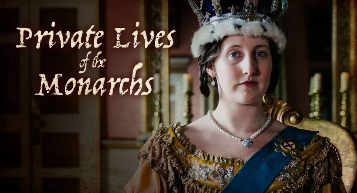 Private Lives of the Monarchs